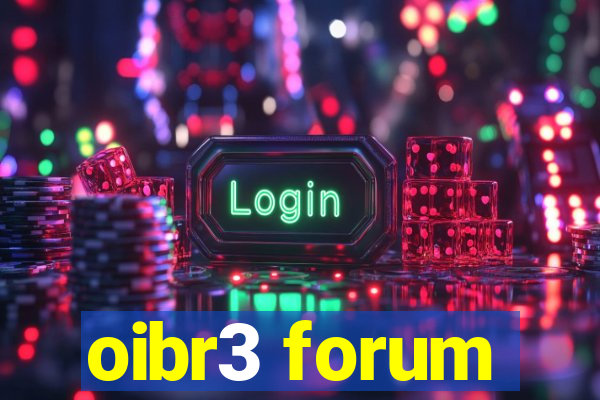 oibr3 forum